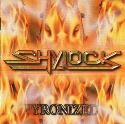 Shylock - Pyronized (2001)
