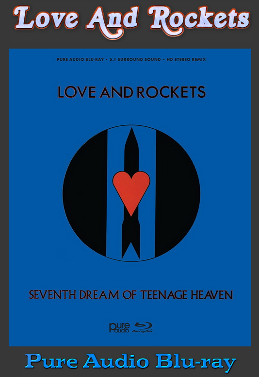 Love And Rockets: 1985 Seventh Dream Of Teenage Heaven - Blu-ray Audio Beggars Banquet 2017