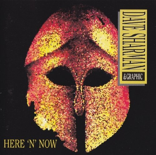 Dave Sharman & Graphic - Here 'N' Now (1994)
