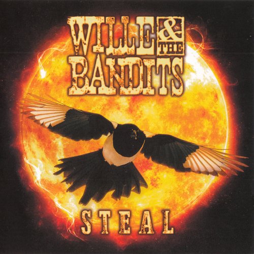 Wille And The Bandits - Steal (2017)