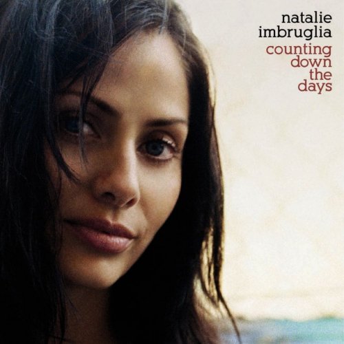 Natalie Imbruglia - Counting Down The Days (2005)