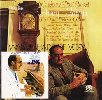 Henry Mancini - Six Hours Past Sunset and A Warm Shade of Ivory (1969) [2016 SACD]