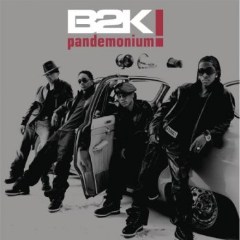 B2K - Pandemonium! [Special Edition] (2002)