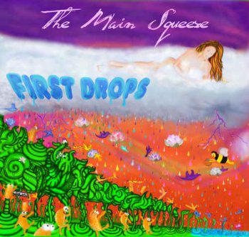 The Main Squeeze - First Drops (2011)