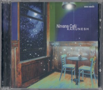 Karunesh – Nirvana Cafe (2002)