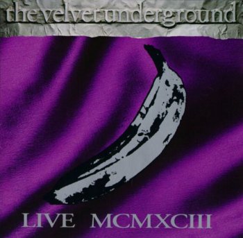 The Velvet Underground - Live MCMXCIII [2CD] (1993)