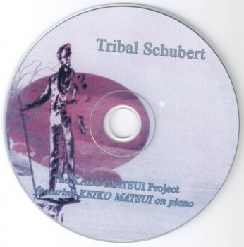 The Kazu Matsui Project - Tribal Schubert (1999)