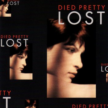 Died Pretty - Lost [Expanded & Remastered] (1988/2013)