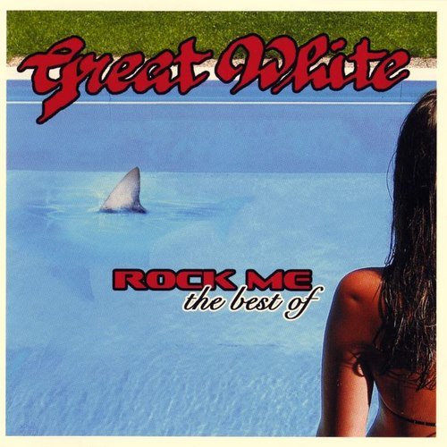 Great White - Rock Me: The Best Of (2006)