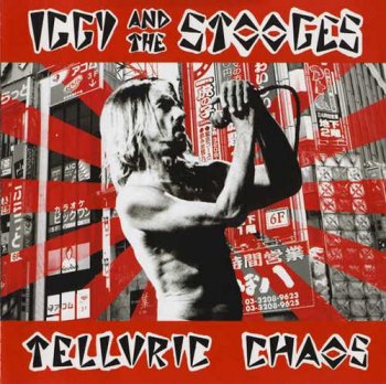 Iggy And The Stooges - Telluric Chaos (2005)