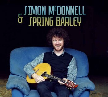 Simon McDonnell & Spring Barley - Simon McDonnell & Spring Barley (2017)