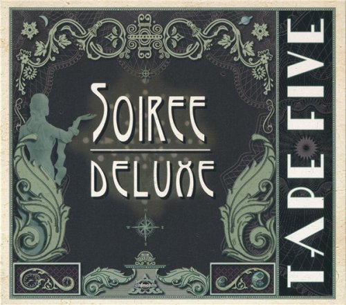 Tape Five - Soiree Deluxe (2017)