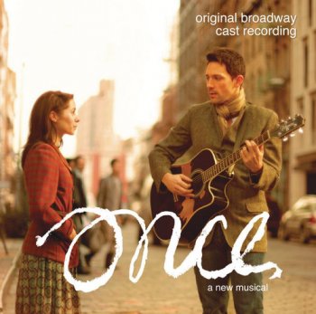 Glen Hansard & Marketa Irglova - Once: A New Musical [Original Broadway Cast Recording] (2012)