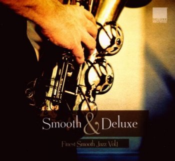 VA - Smooth & Deluxe Vol.1 [Deluxe Edition] (2009)
