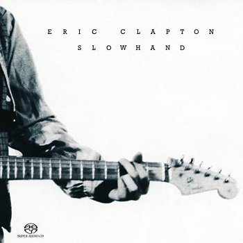 Eric Clapton - Slowhand [Remastered 2004] [SACD] (1977)