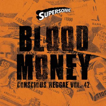 VA - Supersonic Sound - Conscious Reggae Vol 42 - Blood Money (2017)