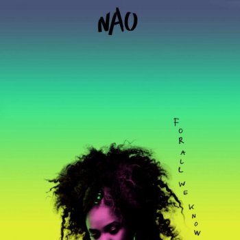 NAO - For All We Know (2016)