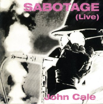 John Cale - Sabotage (Live) (1979) [Reissue 1999]