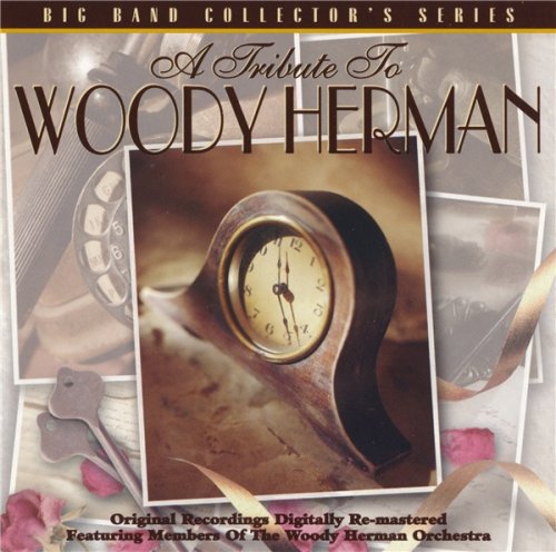 Members Of The Woody Herman Orchestra - A Tribute To Woody Herman (1997)