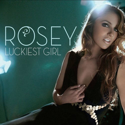 Rosey - Luckiest Girl (2008)