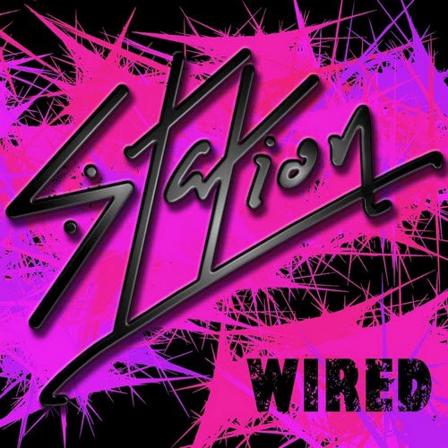 Station - Wired (2013) [EP / WEB Release]