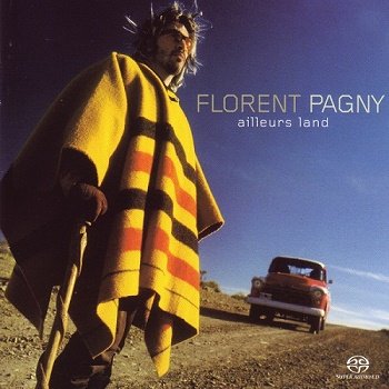 Florent Pagny - Ailleurs Land [SACD] (2003)
