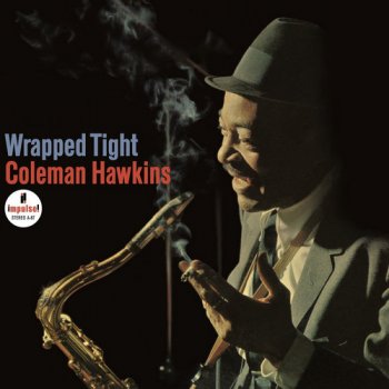 Coleman Hawkins - Wrapped Tight (1966) [2012 HDtracks]