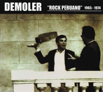 VA - Demoler - Rock Peruano 1965-1974 (2010)
