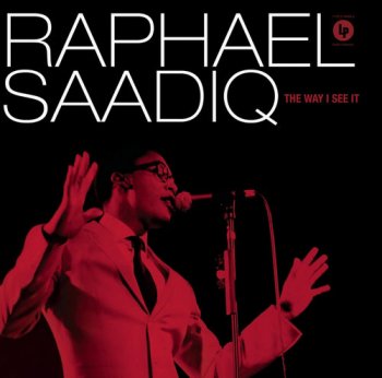 Raphael Saadiq - The Way I See It [Enhanced Edition] (2008)