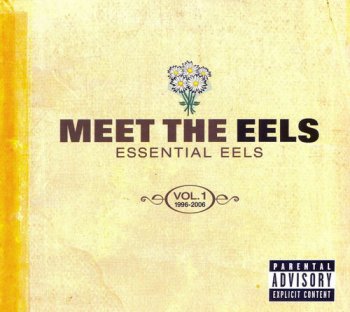 Eels - Meet the Eels: Essential Eels 1996-2006 Vol. 1 [CD+DVD] (2008)