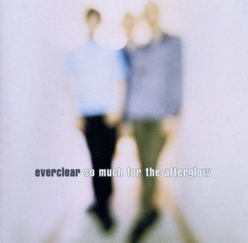 Everclear - So Much For The Afterglow [Australian Edition] (1997)