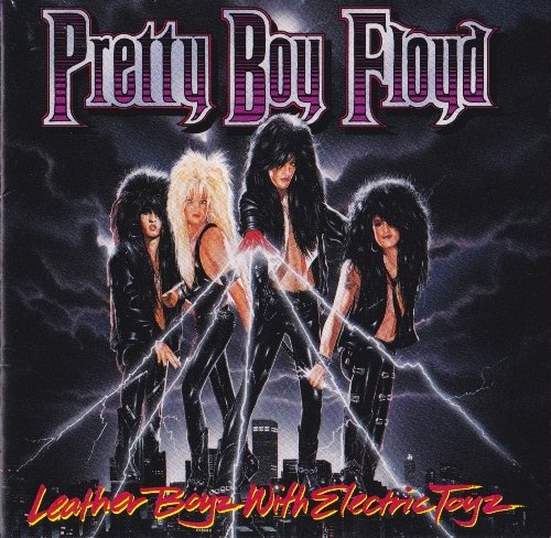 Pretty Boy Floyd - Leather Boyz With Electric Toyz (1989)