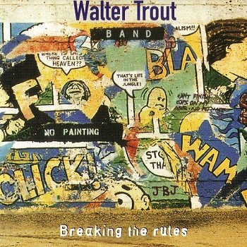 Walter Trout Band - Breaking The Rules (1995)