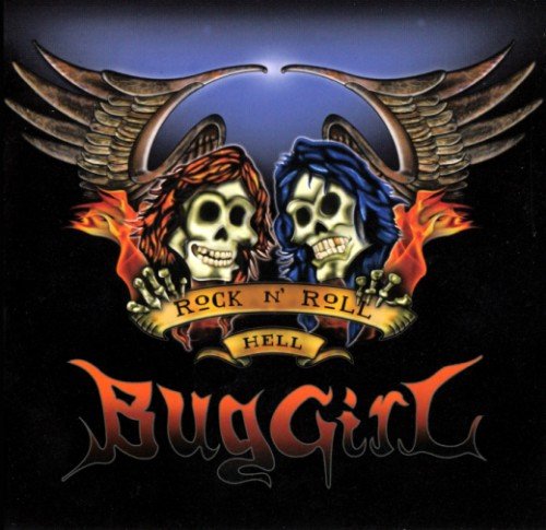 Bug Girl - Rock 'N' Roll Hell (2007)