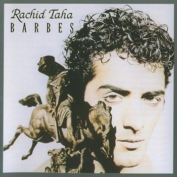 Rachid Taha - Barbes (1990)