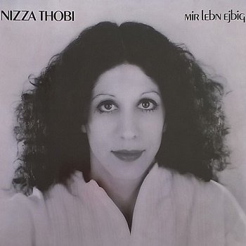 Nizza Thobi - Mir Lebn Ejbig (1992)