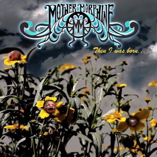 The Mother Morphine - Then I Was Born (2016) [Web Release]