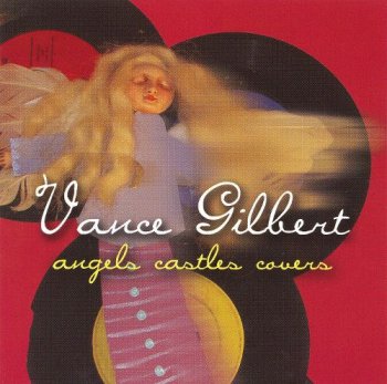 Vance Gilbert - Angels, Castles, Covers (2006)