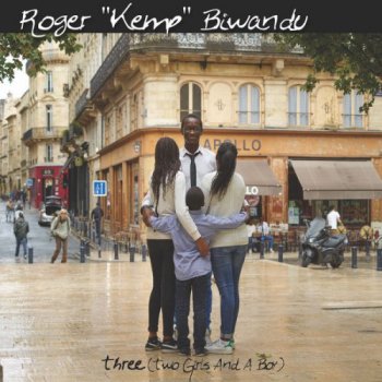 Roger "Kemp" Biwandu - Three (two Girls And A Boy) (2017)