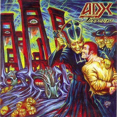 ADX - Terreurs (2CD) 2010