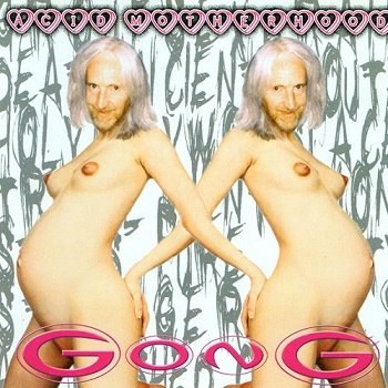 Gong - Acid Motherhood (2004)