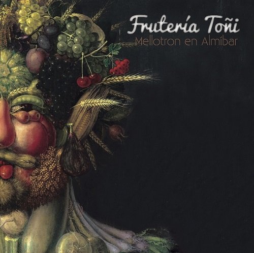 Fruteria Toni - Mellotron En Almibar (2014)