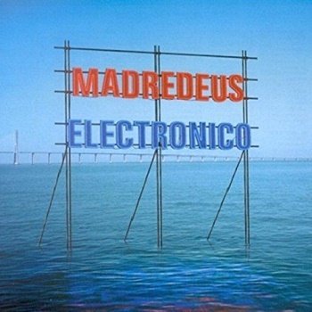 Madredeus - Electronico (2002)