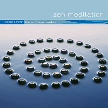 Lifescapes - Zen Meditation (2006)
