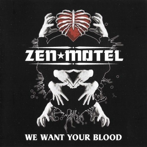 Zen Motel - We Want Your Blood (2012) [Includes Bonus CD of 2017 Mix]