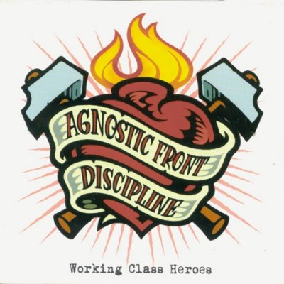 Agnostic Front & Discipline - Working Class Heroes (Split) 2002
