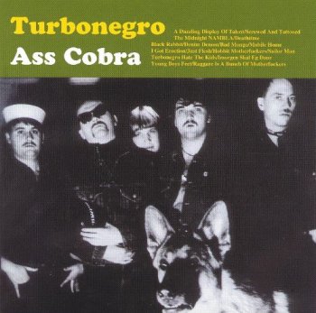 Turbonegro - Ass Cobra (1996) [Remastered 2007]