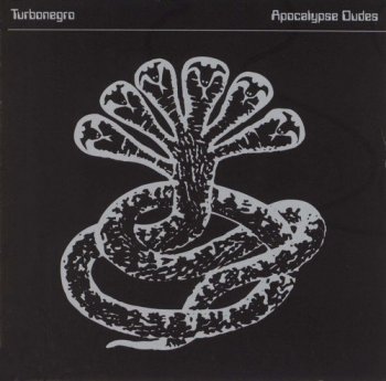 Turbonegro - Apocalypse Dudes (1998) [Reissue 2003]