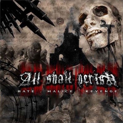 All Shall Perish - Hate. Malice. Revenge. (2003)