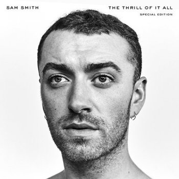 Sam Smith - The Thrill Of It All [Special Edition] (2017)